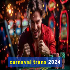 carnaval trans 2024