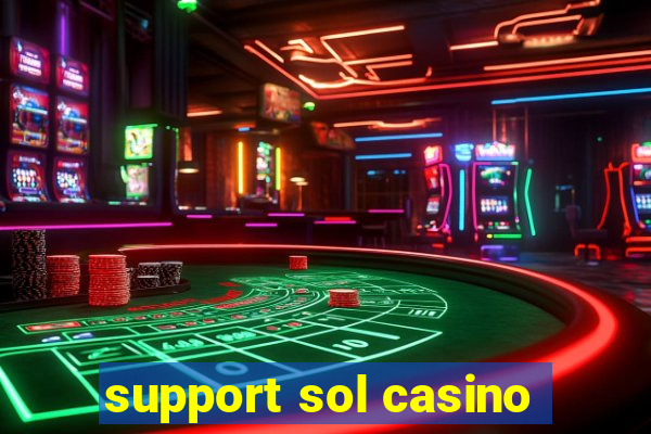 support sol casino