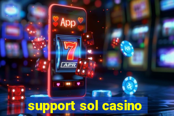 support sol casino