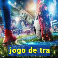 jogo de tra