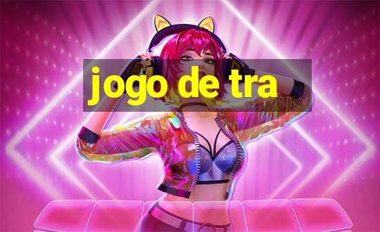 jogo de tra