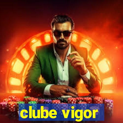 clube vigor