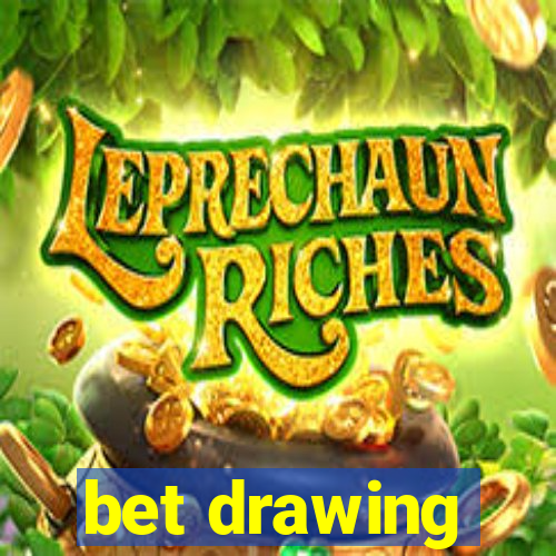 bet drawing