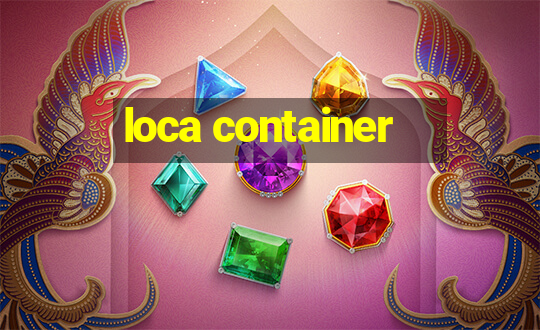 loca container