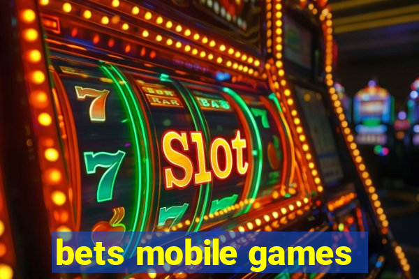 bets mobile games