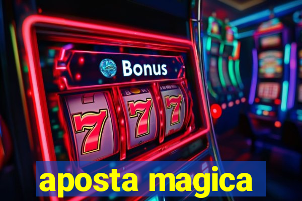 aposta magica