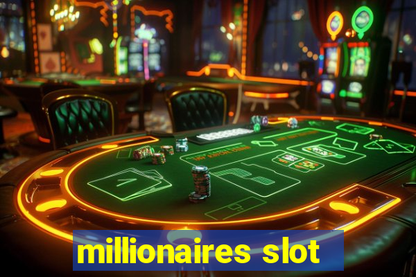 millionaires slot