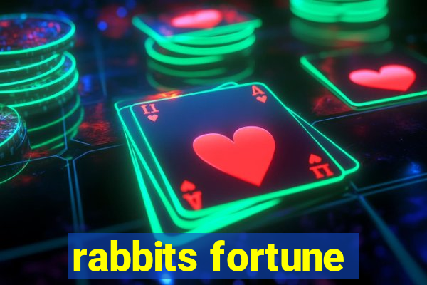 rabbits fortune