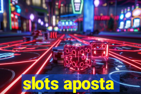 slots aposta