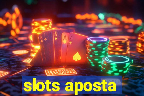 slots aposta