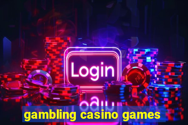 gambling casino games