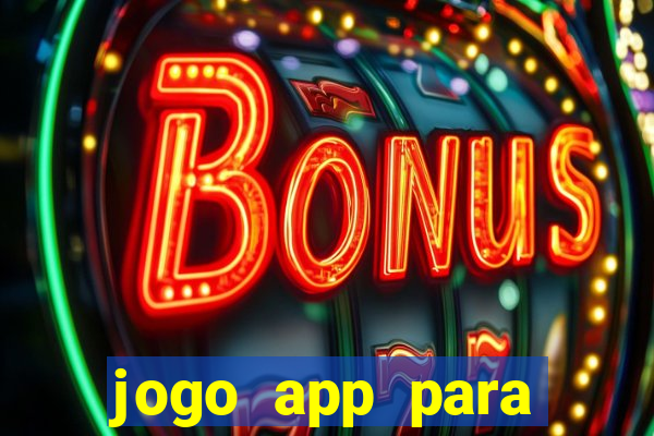 jogo app para ganhar dinheiro