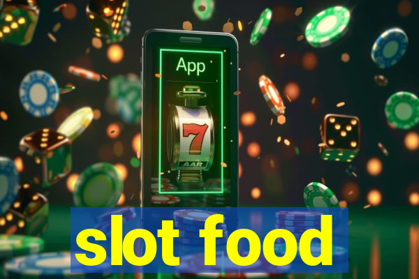 slot food