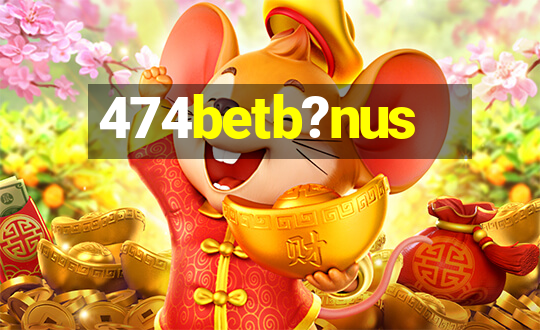 474betb?nus