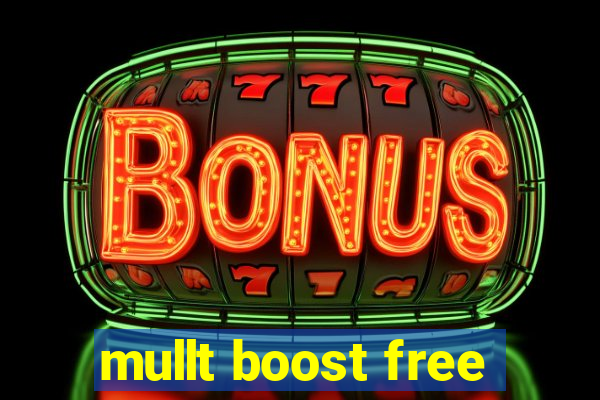 mullt boost free