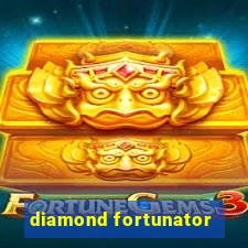 diamond fortunator