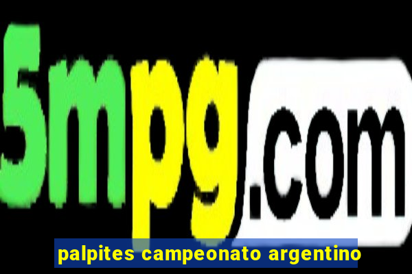 palpites campeonato argentino