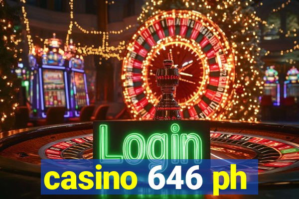 casino 646 ph