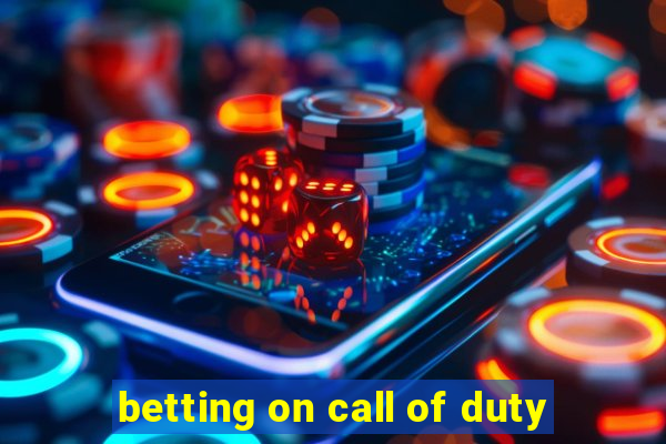 betting on call of duty