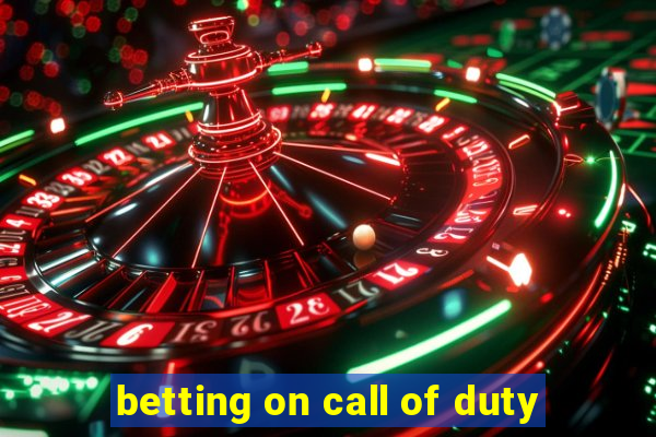 betting on call of duty