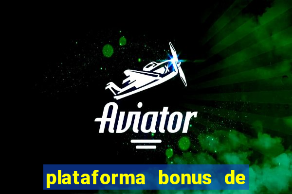 plataforma bonus de boas vindas