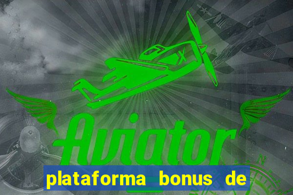 plataforma bonus de boas vindas