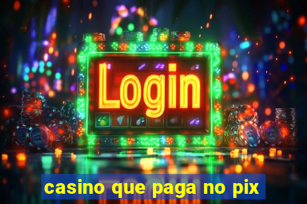 casino que paga no pix