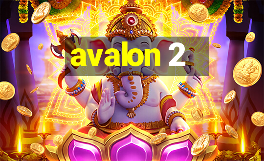 avalon 2