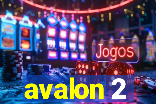 avalon 2