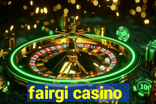 fairgi casino