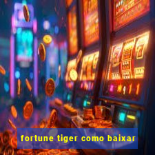 fortune tiger como baixar