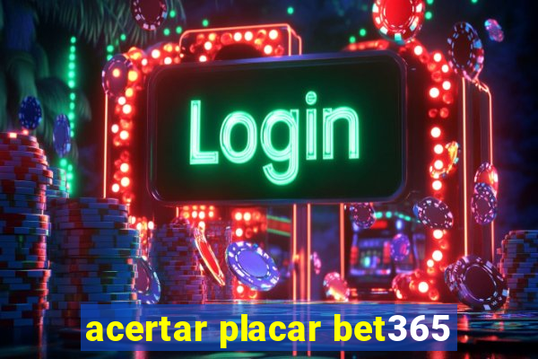 acertar placar bet365