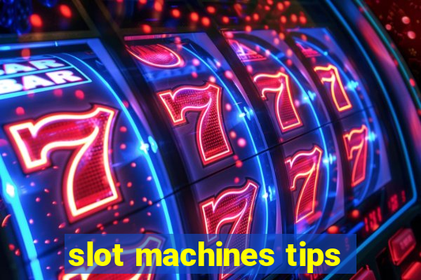 slot machines tips