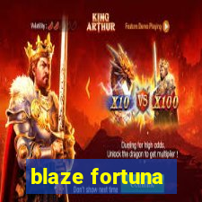 blaze fortuna