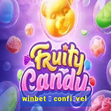 winbet 茅 confi谩vel