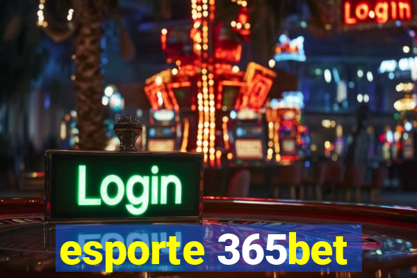 esporte 365bet