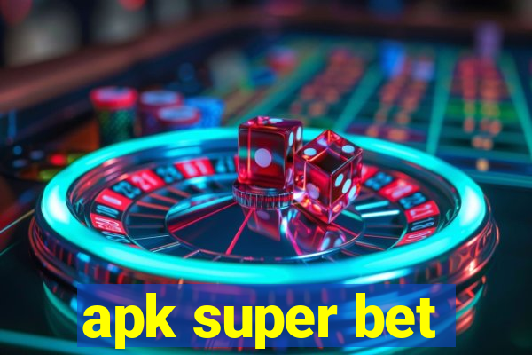 apk super bet