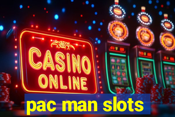 pac man slots