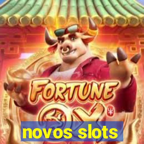 novos slots