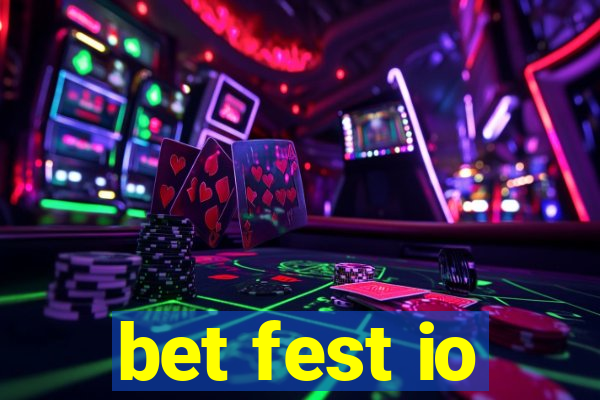 bet fest io