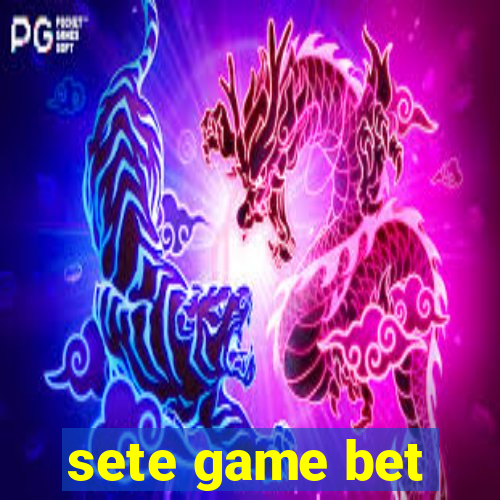 sete game bet