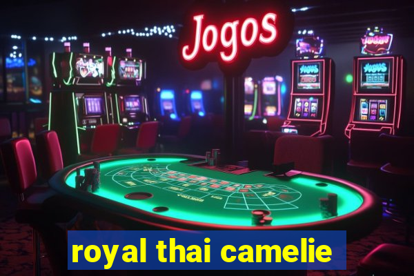 royal thai camelie