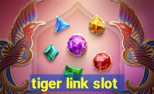 tiger link slot