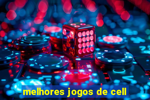 melhores jogos de cell