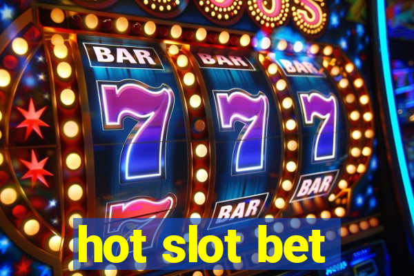 hot slot bet