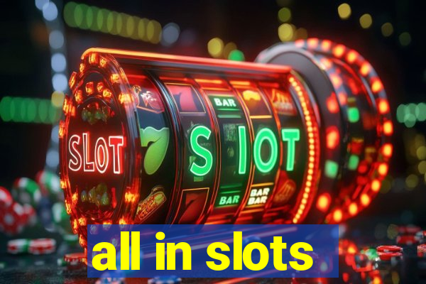 all in slots