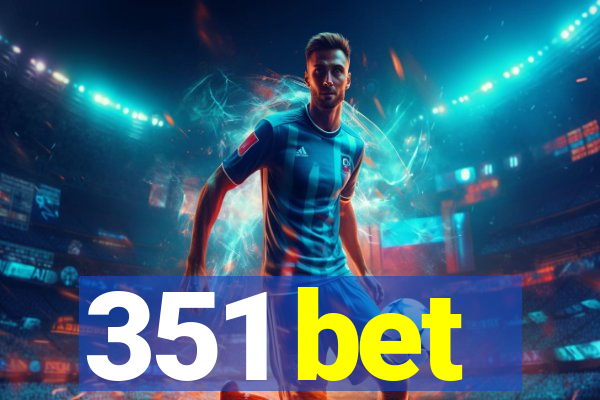 351 bet