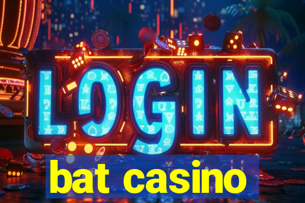 bat casino