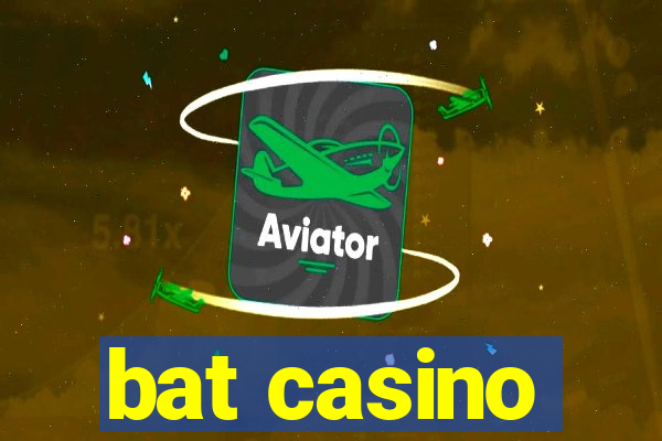 bat casino