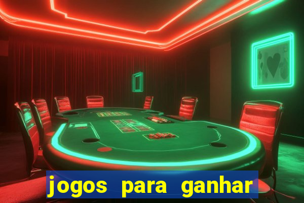 jogos para ganhar dinheiro na hora